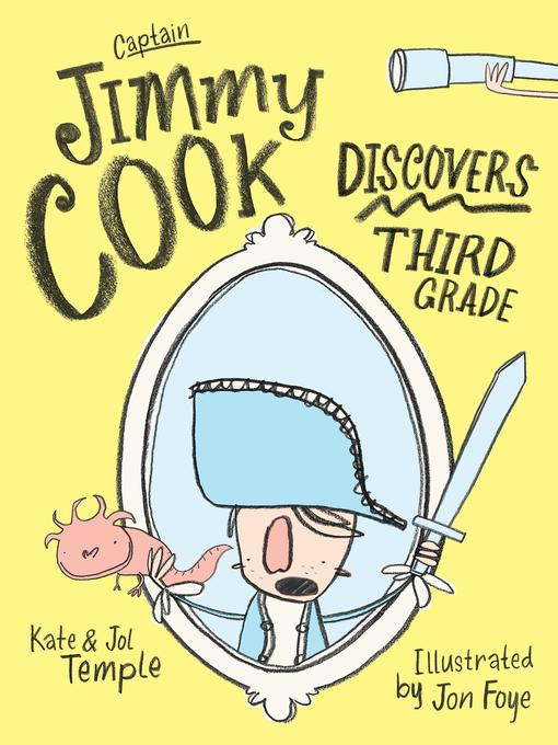 Title details for Captain Jimmy Cook Discovers Third Grade by Kate Temple - Available